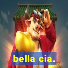 bella cia.